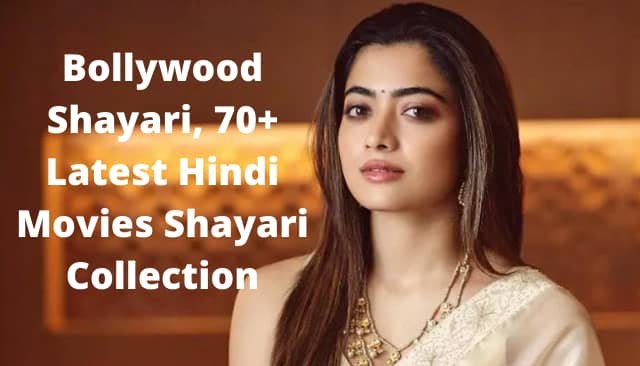 Bollywood Shayari, 70+ Latest Hindi Movies Shayari Collection
