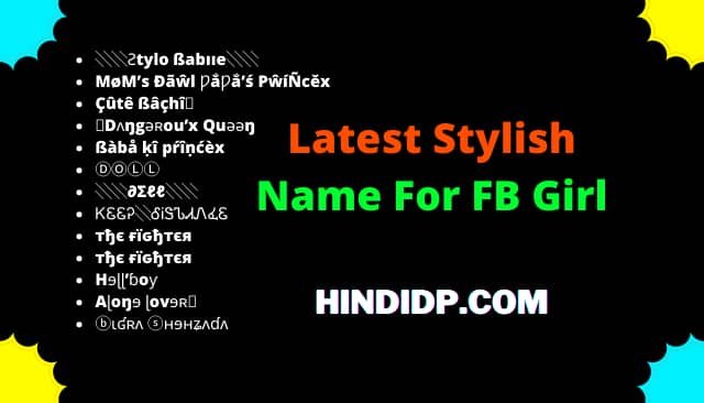 102+ Latest Stylish Name For FB Girl