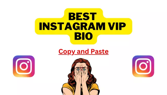 100+ Best Instagram VIP Bio | VIP Bio For Instagram 2023