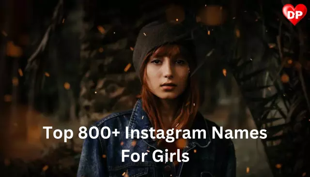 Top 800+ Instagram Names For Girls | Instagram Username For Girls