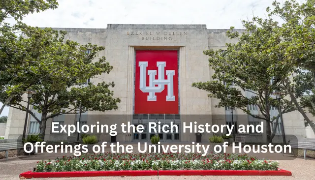 Exploring the Rich History and Offerings of the University of Houston